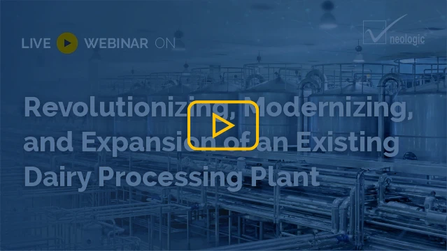 Revolutionizing, Modernizing, and Expansion of an Existing Dairy Processing Plant